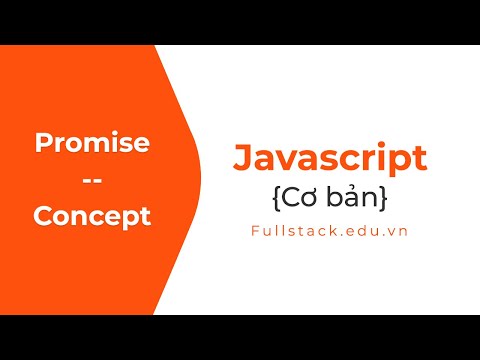 Promise trong Javascript? Cách sử dụng Promise?